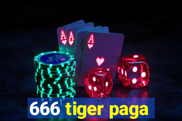 666 tiger paga